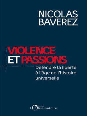 cover image of Violence et passions. défendre la liberté à l'âge de l'histoire universelle